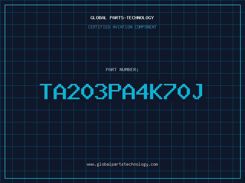 Aviation Part TA203PA4K70J