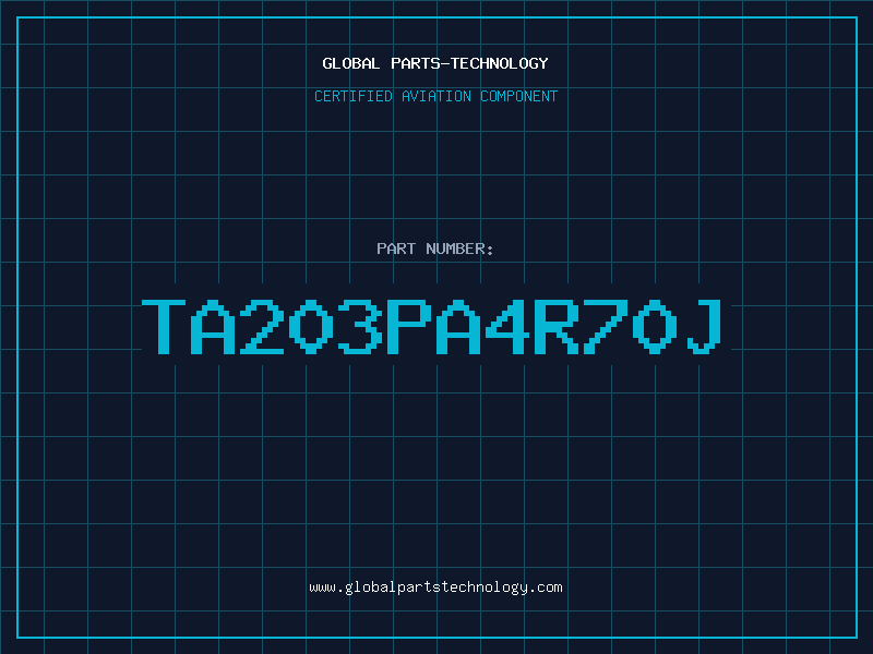 Aviation Part TA203PA4R70J