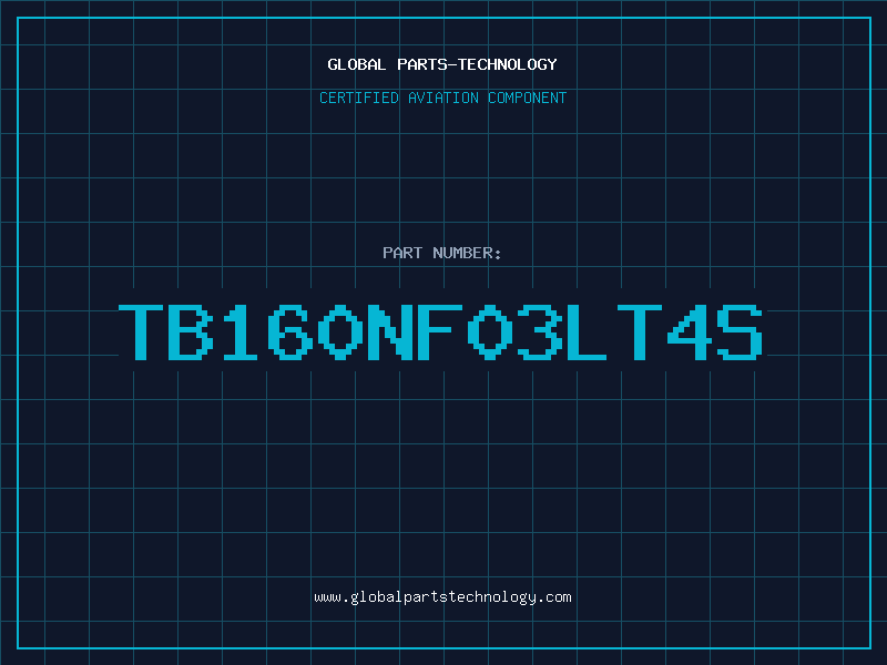 Aviation Part TB160NF03LT4S