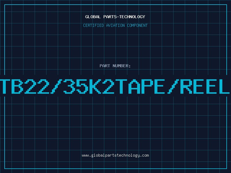 Aviation Part TB22/35K2TAPE/REEL