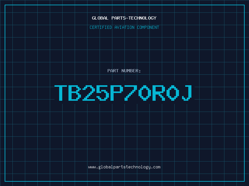 Aviation Part TB25P70R0J
