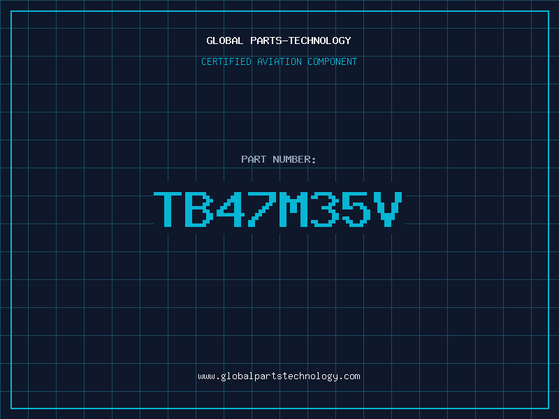 Aviation Part TB47M35V