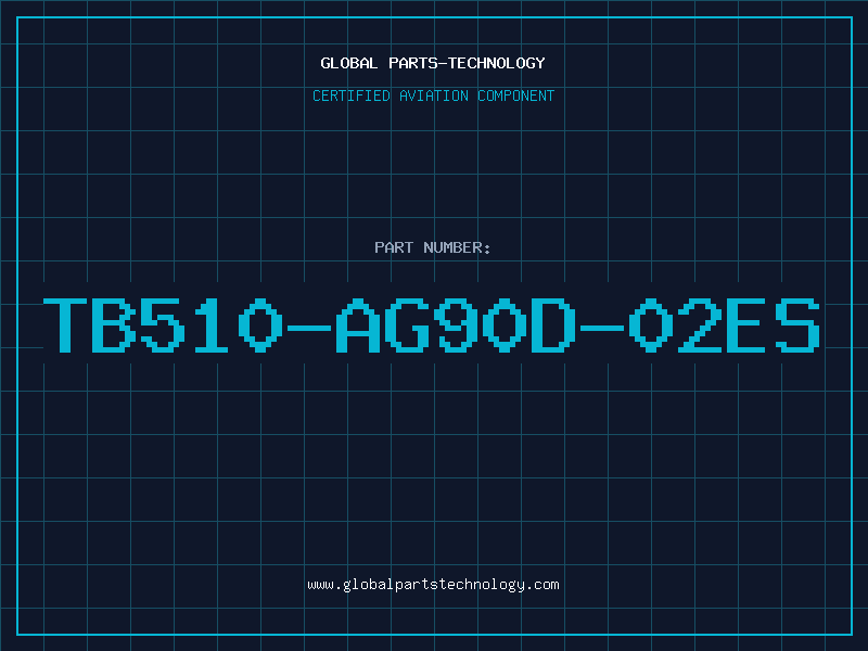 Aviation Part TB510-AG90D-02ES
