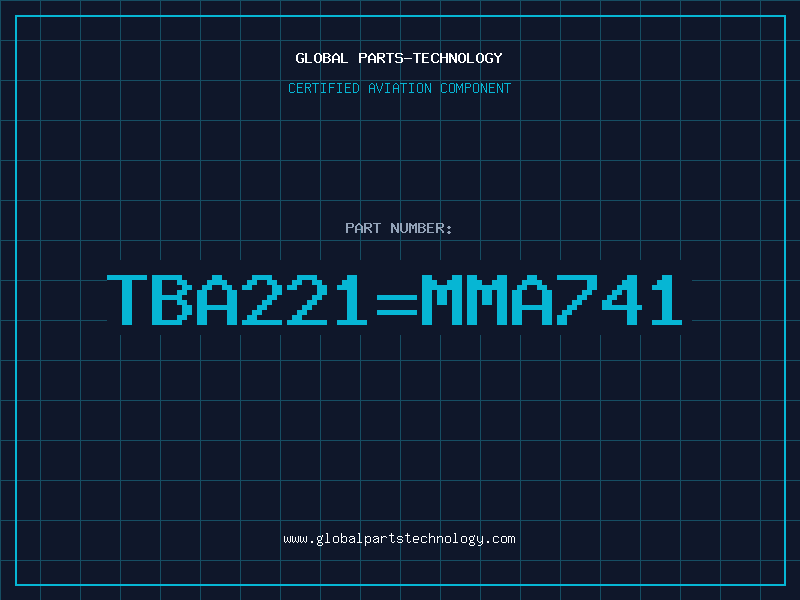 Aviation Part TBA221=MMA741