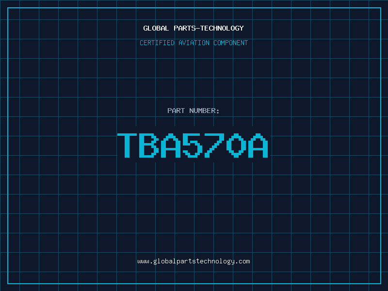 Aviation Part TBA570A