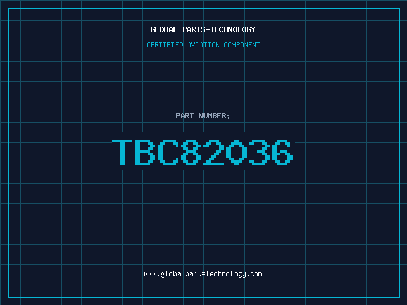 Aviation Part TBC82036