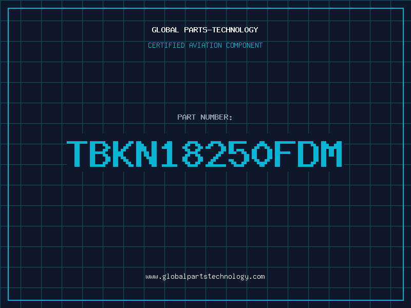 Aviation Part TBKN18250FDM