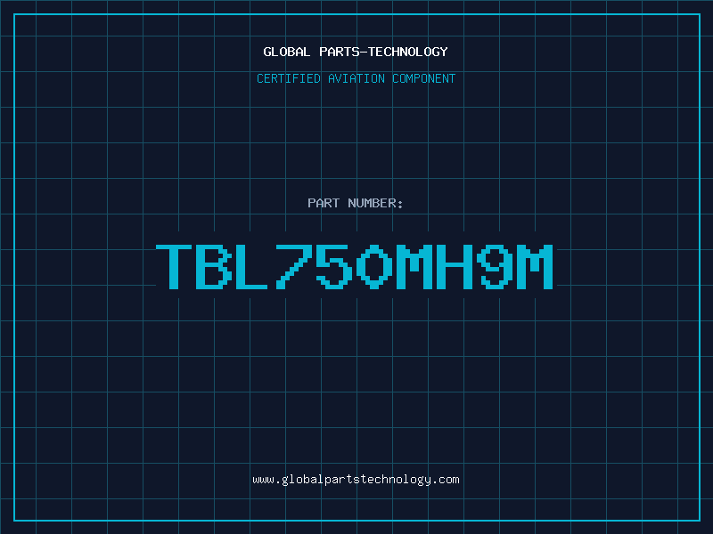 Aviation Part TBL750MH9M