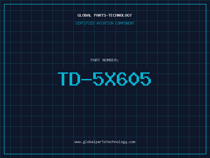 Aviation Part TD-5X605