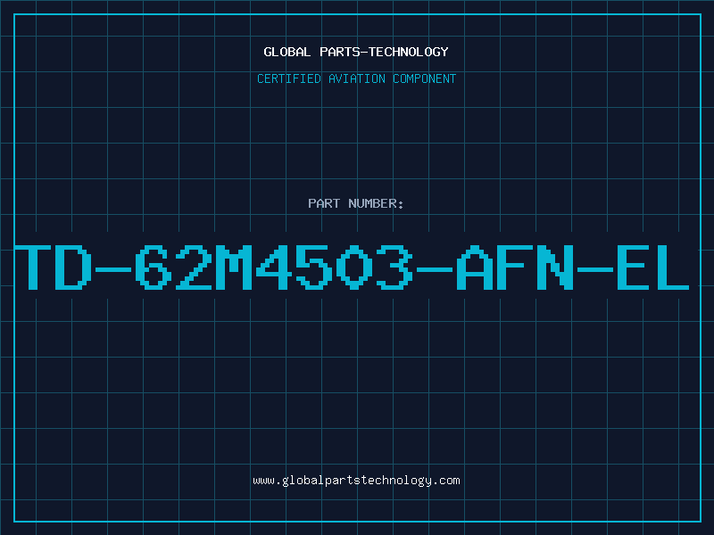 Aviation Part TD-62M4503-AFN-EL