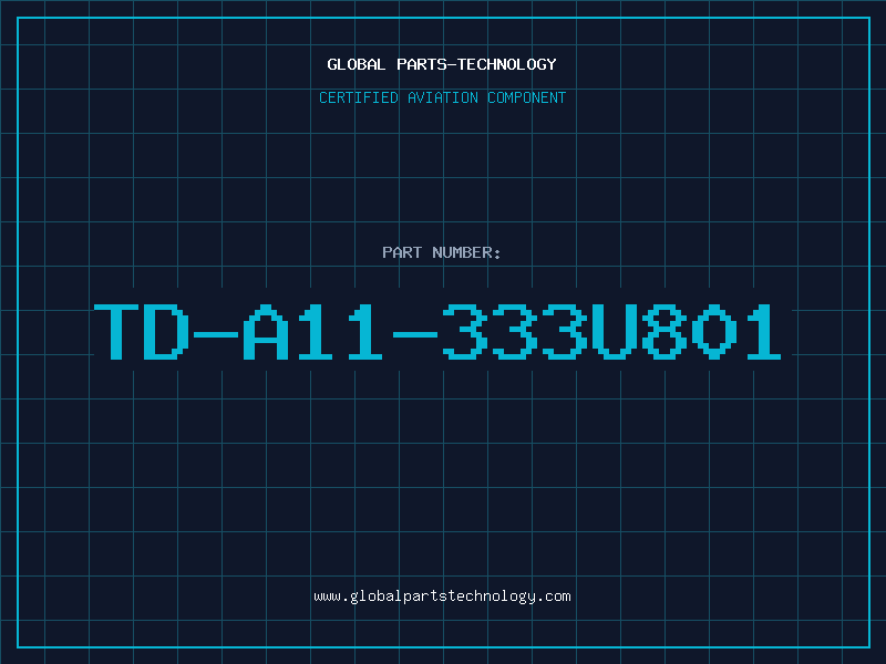 Aviation Part TD-A11-333U801