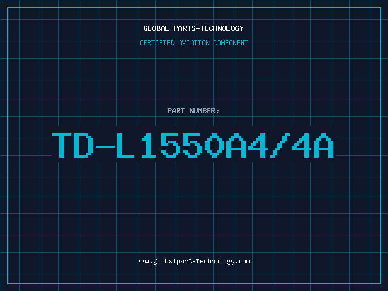 Aviation Part TD-L1550A4/4A
