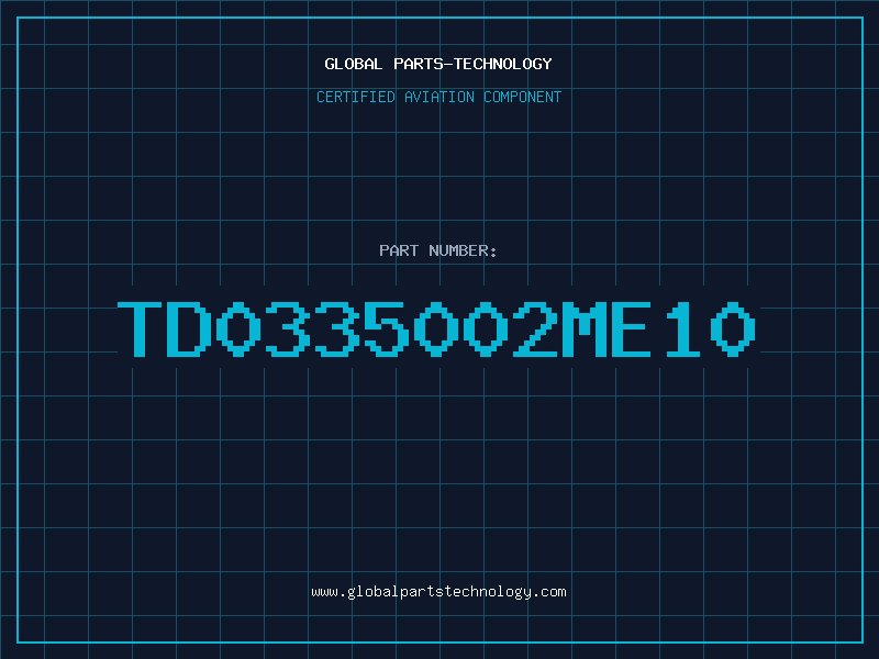 Aviation Part TD0335002ME10