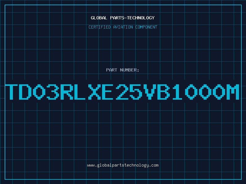 Aviation Part TD03RLXE25VB1000M