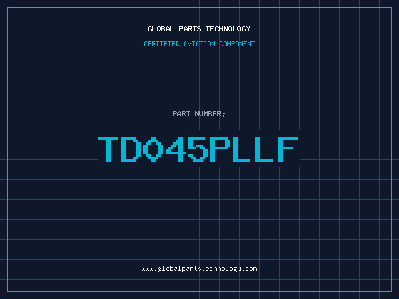 Aviation Part TD045PLLF