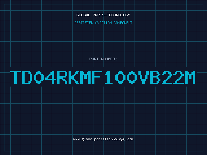Aviation Part TD04RKMF100VB22M