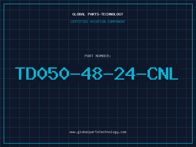 Aviation Part TD050-48-24-CNL