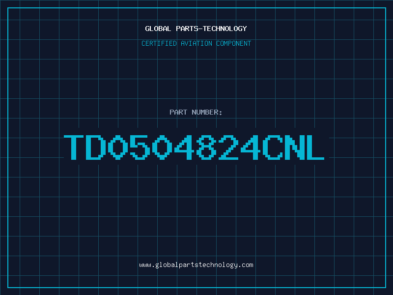 Aviation Part TD0504824CNL