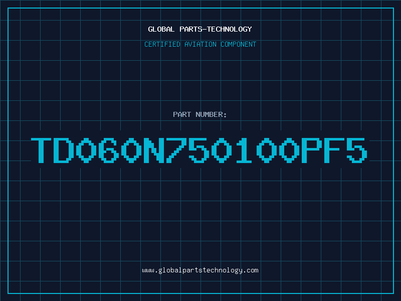 Aviation Part TD060N750100PF5