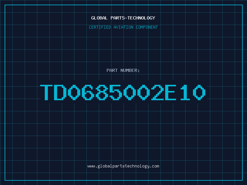 Aviation Part TD0685002E10
