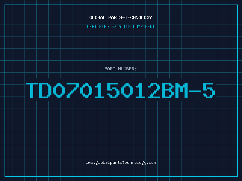 Aviation Part TD07015012BM-5