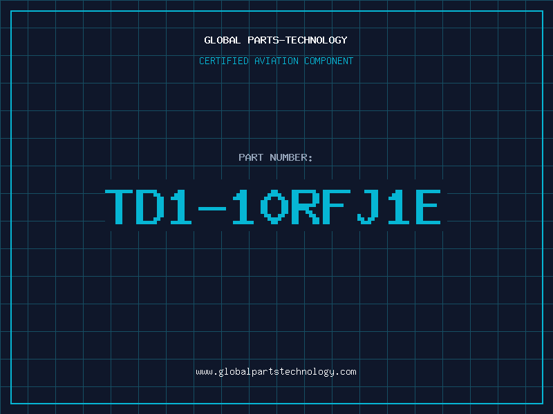 Aviation Part TD1-10RFJ1E