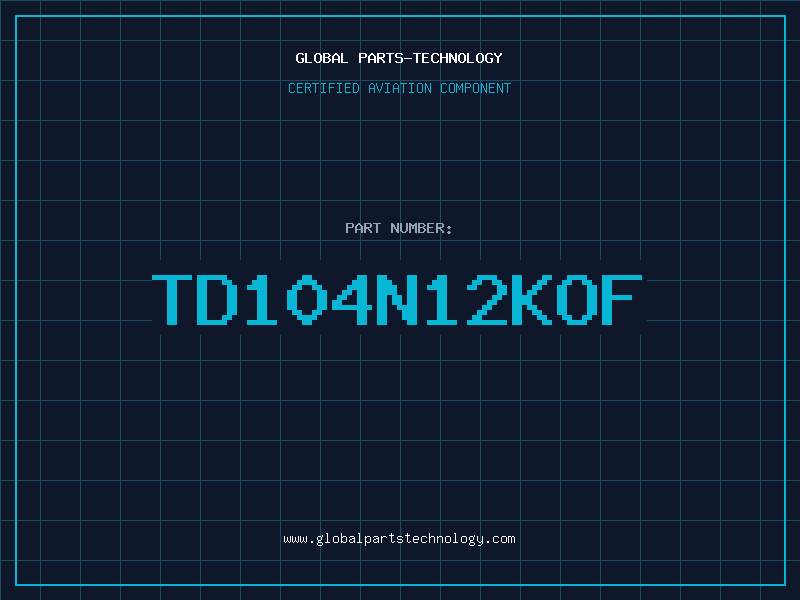 Aviation Part TD104N12KOF