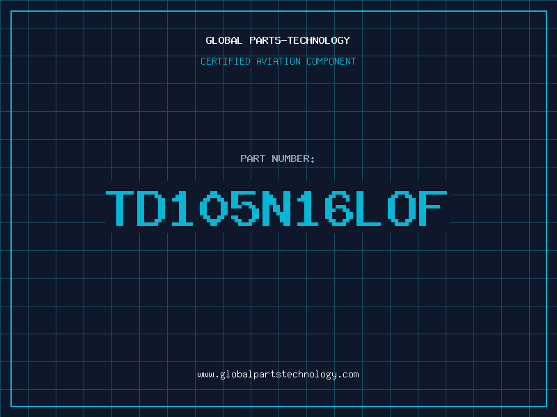Aviation Part TD105N16LOF