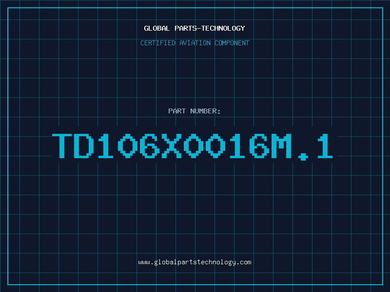 Aviation Part TD106X0016M.1