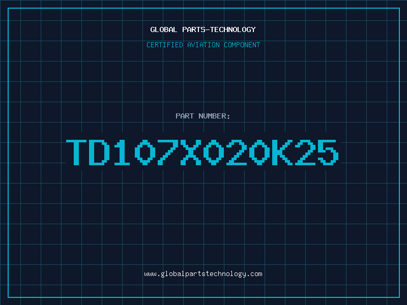 Aviation Part TD107X020K25