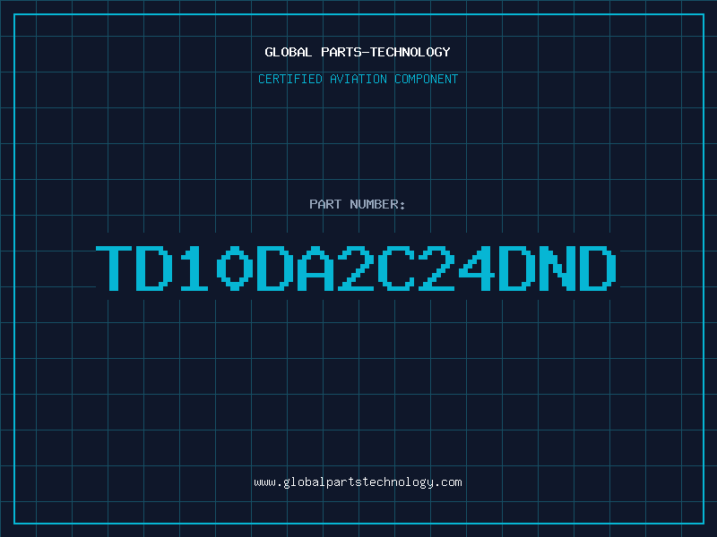 Aviation Part TD10DA2C24DND