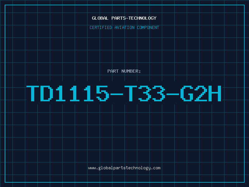 Aviation Part TD1115-T33-G2H