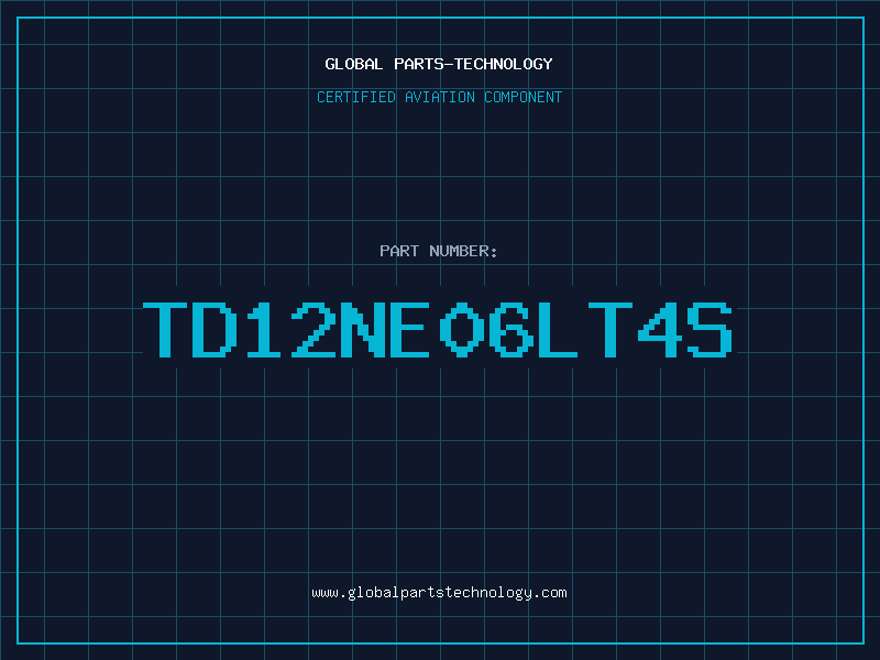 Aviation Part TD12NE06LT4S