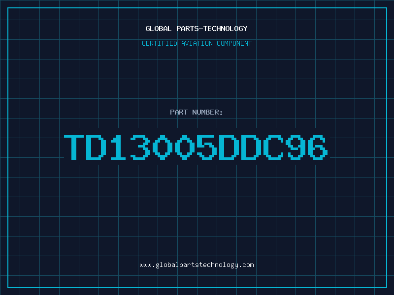 Aviation Part TD13005DDC96
