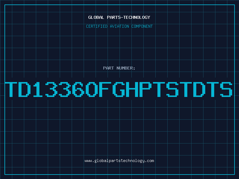 Aviation Part TD1336OFGHPTSTDTS