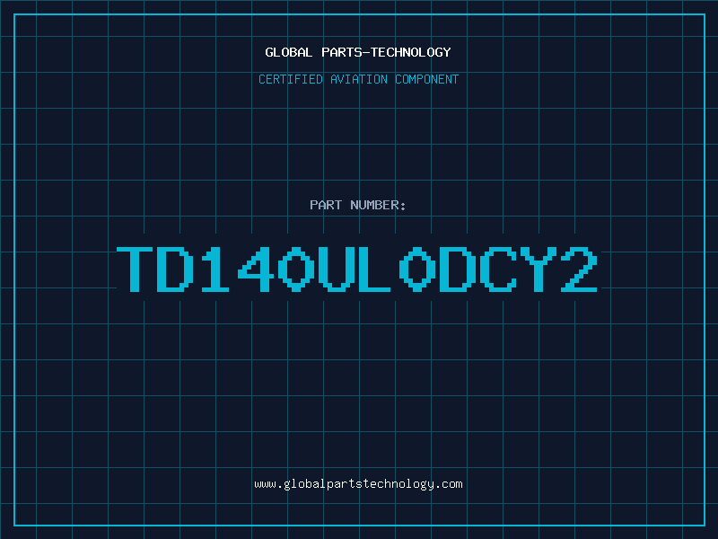 Aviation Part TD140UL0DCY2