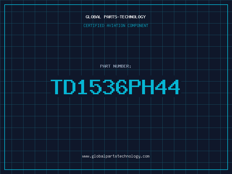 Aviation Part TD1536PH44