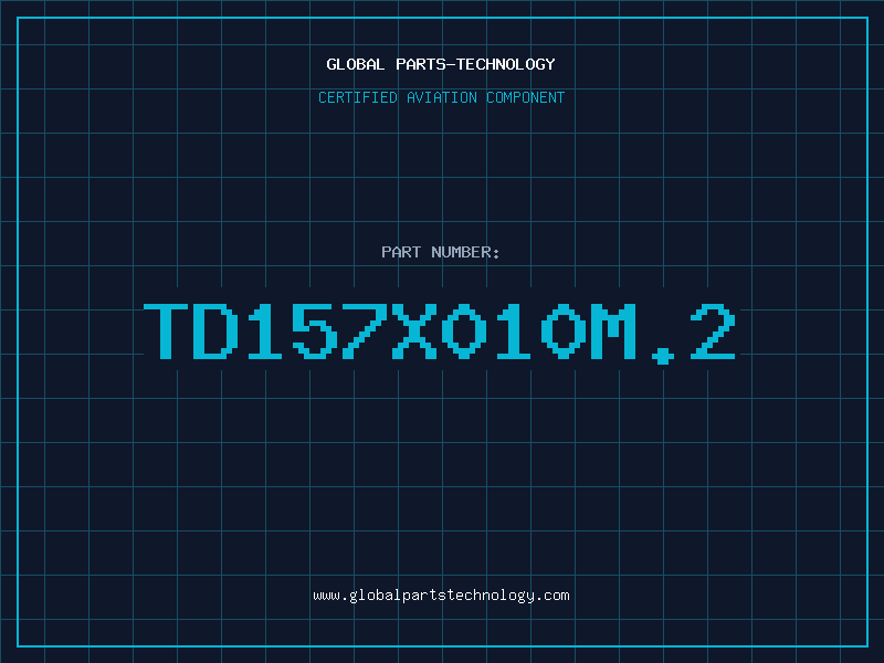 Aviation Part TD157X010M.2