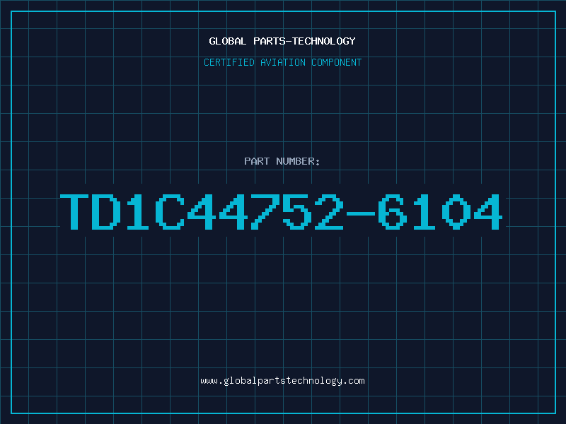 Aviation Part TD1C44752-6104