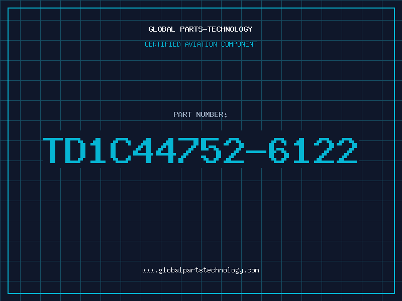 Aviation Part TD1C44752-6122