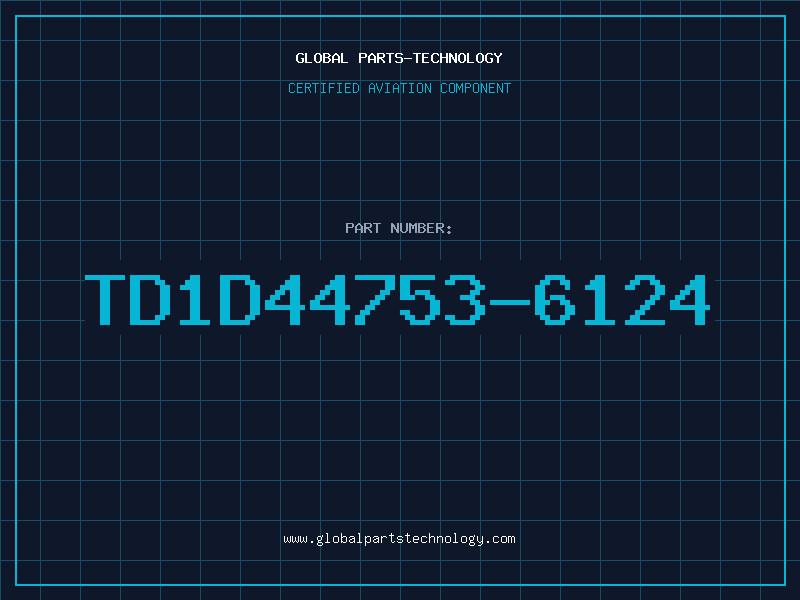 Aviation Part TD1D44753-6124