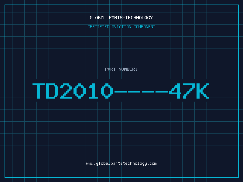 Aviation Part TD2010----47K