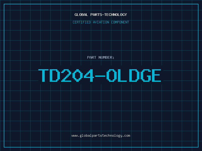 Aviation Part TD204-OLDGE