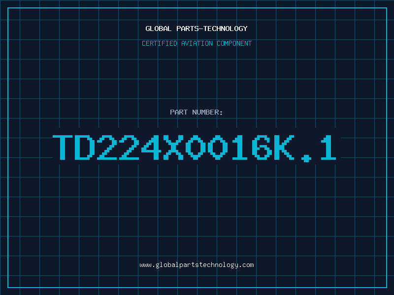 Aviation Part TD224X0016K.1