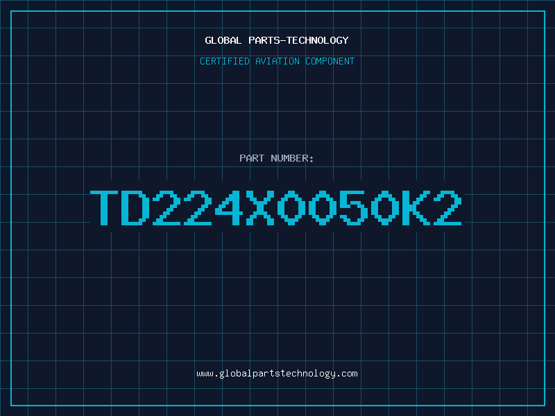 Aviation Part TD224X0050K2