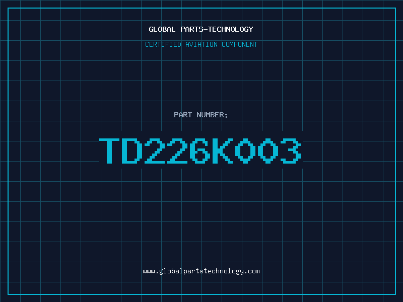 Aviation Part TD226K003