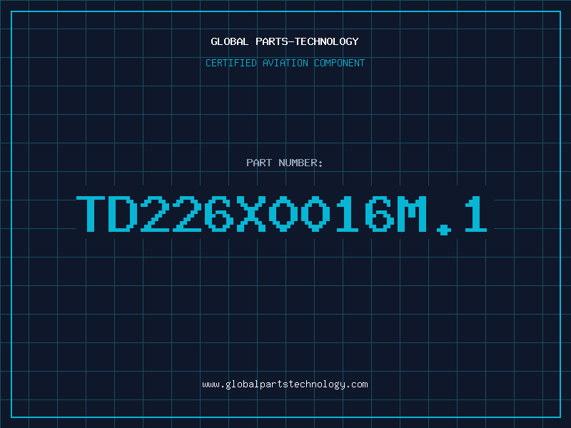 Aviation Part TD226X0016M.1