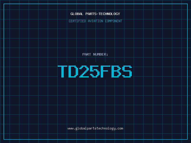Aviation Part TD25FBS