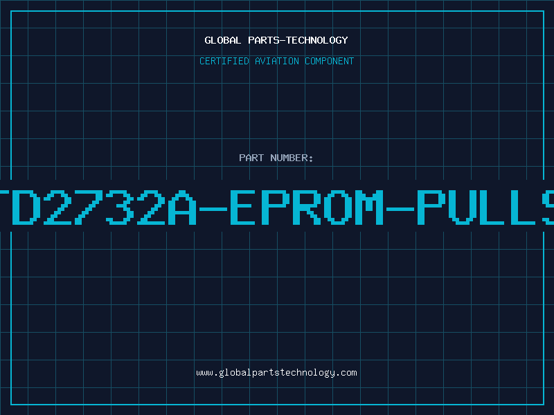Aviation Part TD2732A-EPROM-PULLS