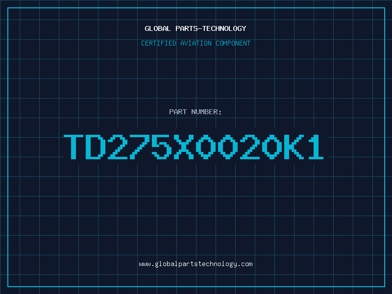 Aviation Part TD275X0020K1